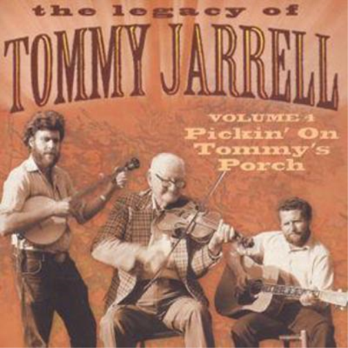 The Legacy Of Tommy Jarrell: Volume 4: Pickin' On Tommy's Porch