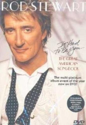 Stewart, Rod-It Had To Be You...The Great A
