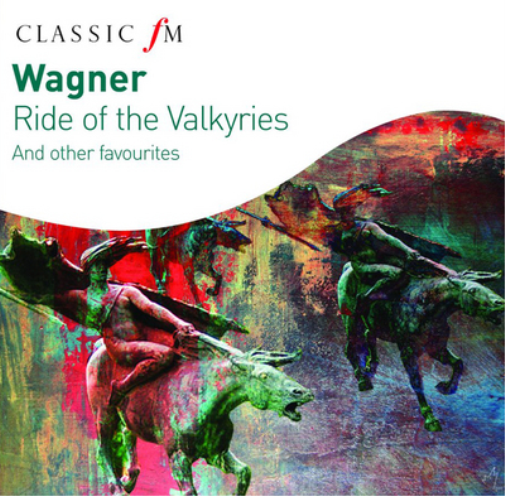 Wagner: Ride of the Valkyries and Other Favourites
