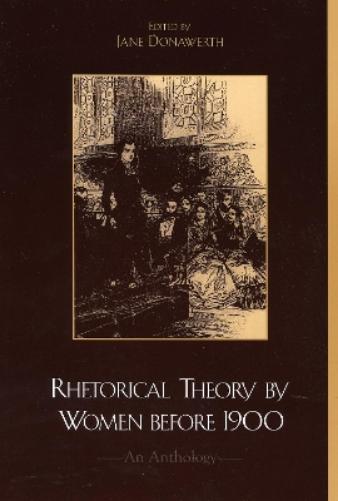 Rhetorical Theory by Women before 1900