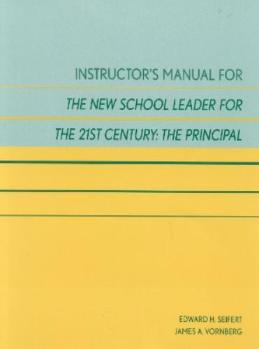 Instructor's Manual for The New School Leader for the 21st Century: The Principal