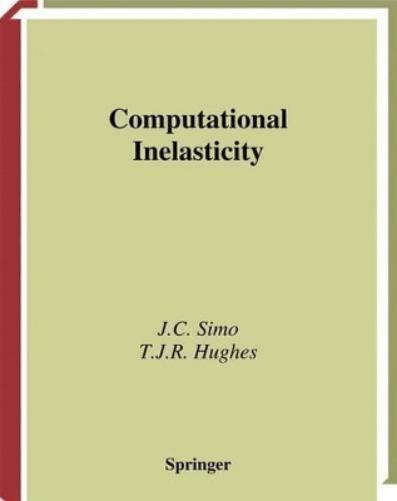 Computational Inelasticity: 7 (Interdisciplinary Applied Mathematics, 7