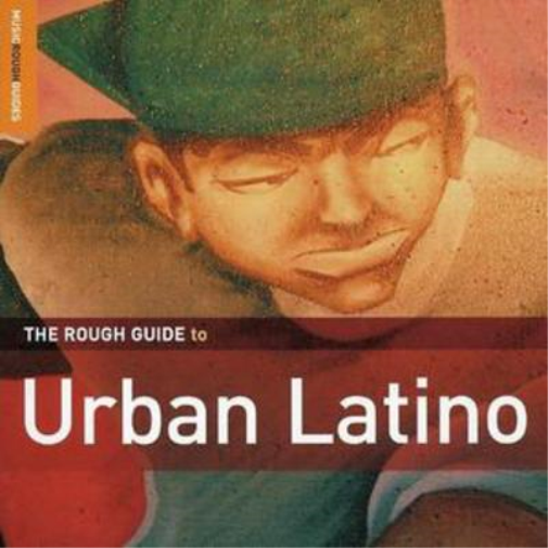 The Rough Guide to Urban Latino