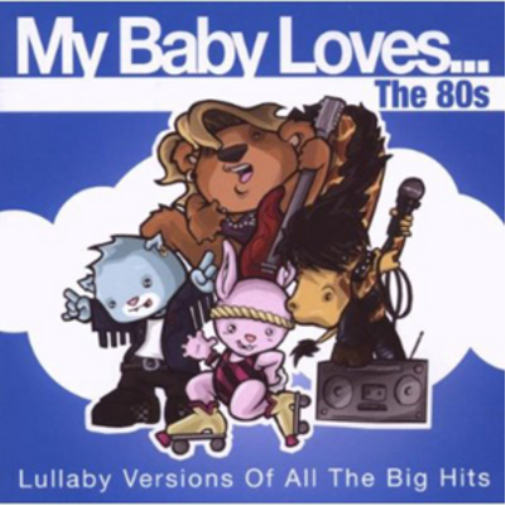 My Baby Loves... The 80's