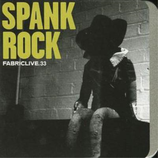 Fabriclive 33 (Mixed By Spank Rock)