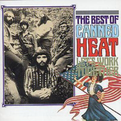 Let's Work Together: (THE BEST OF CANNED HEAT)