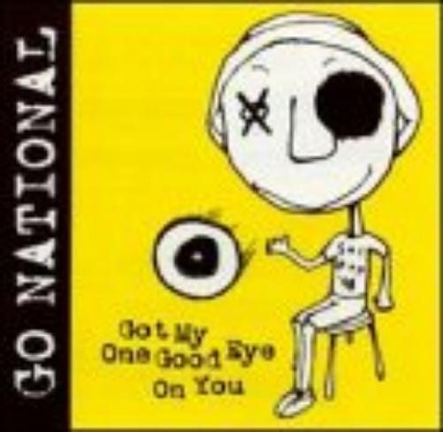 Got My One Good Eye on You