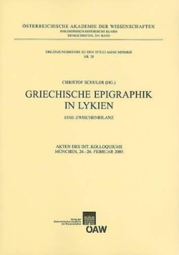 Griechische Epigraphik in Lykien. Eine Zwischenbilanz