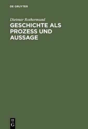 Geschichte als Prozess und Aussage: Eine Einführung in Theorien des historischen Wandels und der Geschichtsschreibung (German Edition