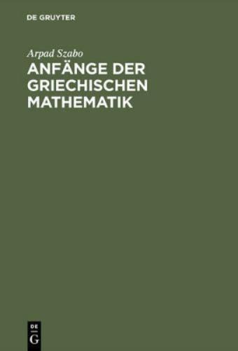Anfänge der griechischen Mathematik (German Edition