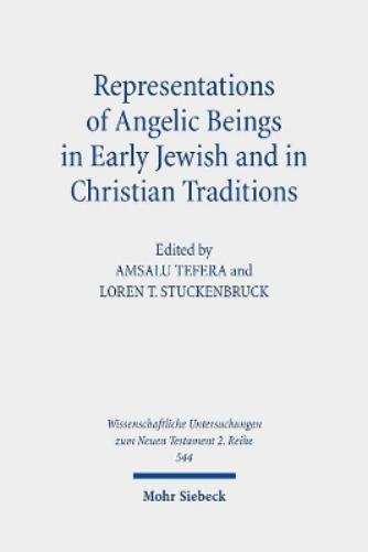 Representations of Angelic Beings in Early Jewish and in Christian Traditions