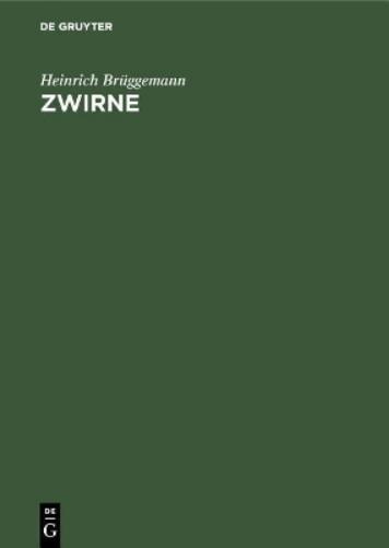 Zwirne: Ihre Herstellung und Veredelung (German Edition
