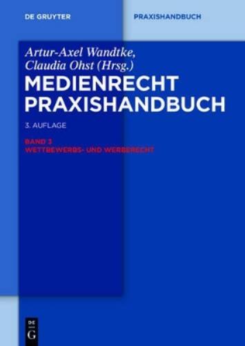 Wettbewerbs- und Werberecht (De Gruyter Praxishandbuch) (German Edition