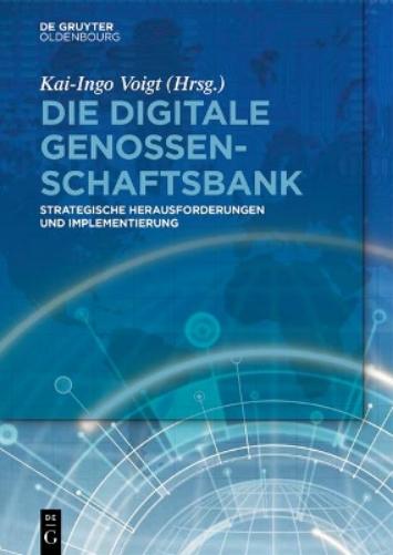 Die digitale Genossenschaftsbank: Strategische Herausforderungen und Implementierung (German Edition