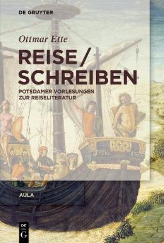 ReiseSchreiben: Potsdamer Vorlesungen zur Reiseliteratur (German Edition