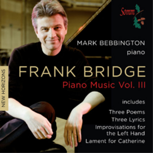 Frank Bridge: Piano Music - Volume 3