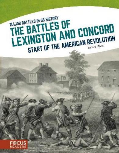 Major Battles in US History: The Battles of Lexington and Concord