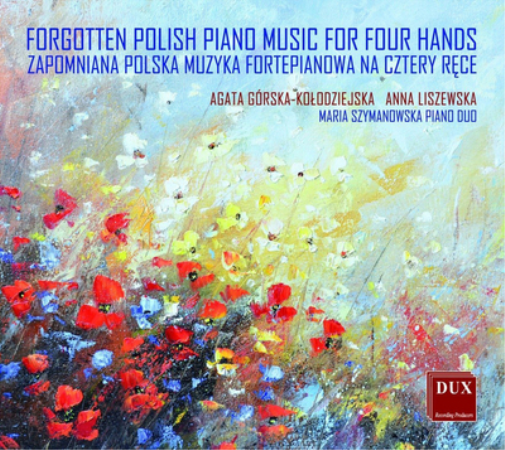 Forgotten Polish Piano Music for Four Hands