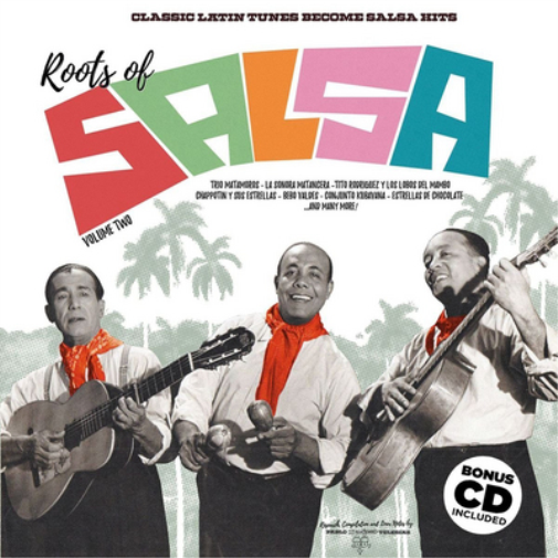 Roots of Salsa: Classic Latin Tunes Become Salsa Hits - Volume 2