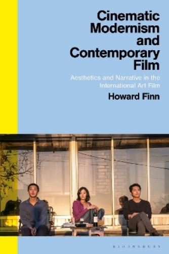 Cinematic Modernism and Contemporary Film