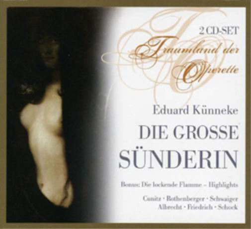 Eduard Künneke - Die Grosse Sünderin (Operette) (Gesamtaufnahme