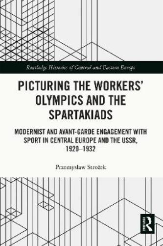 Picturing The Workers Olympics And The
