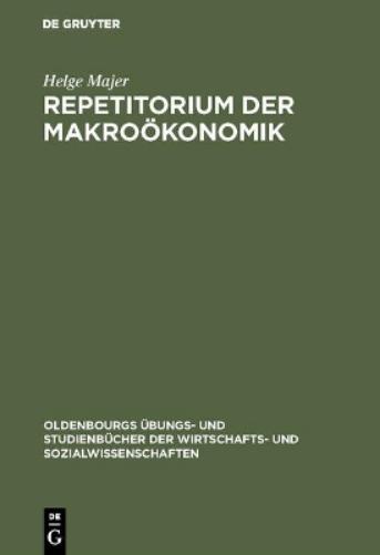 Repetitorium der Makroökonomik (Oldenbourgs Übungs- und Studienbücher der Wirtschafts- und Sozialwissenschaften) (German Edition