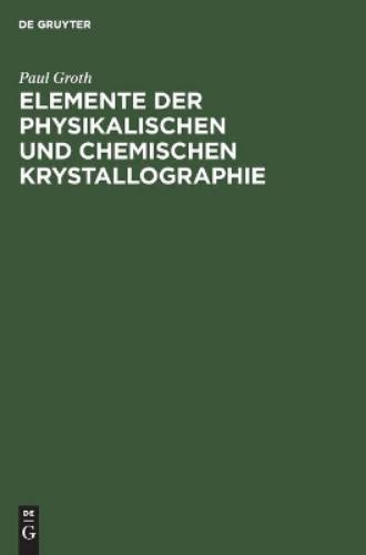 Elemente der physikalischen und chemischen Krystallographie (German Edition