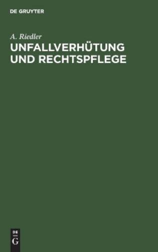 Unfallverhütung und Rechtspflege (German Edition