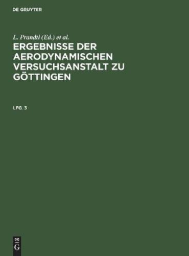 Ergebnisse der aerodynamischen Versuchsanstalt zu Göttingen. Lfg. 3 (German Edition