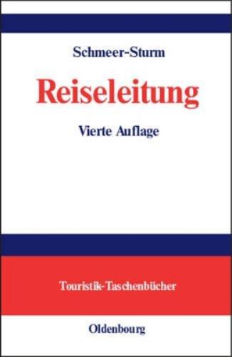 Reiseleitung: Grundkurs (Touristik-Taschenbücher) (German Edition