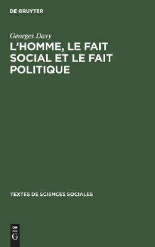 L’homme, le fait social et le fait politique (Textes de Sciences Sociales, 9) (French Edition