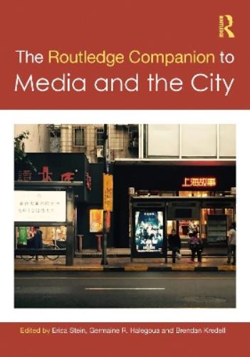 Routledge Companion To Media And The Ci