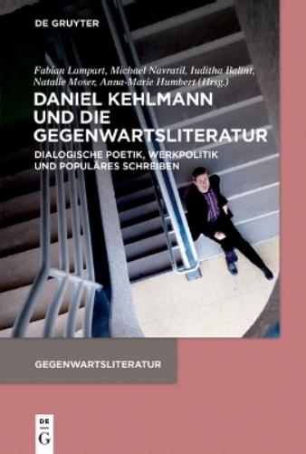 Daniel Kehlmann Und Die Gegenwartsliteratur