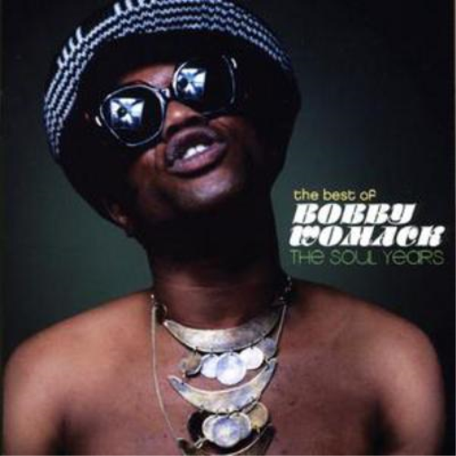 The Best of Bobby Womack: The Soul Years