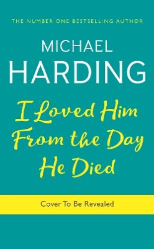 I Loved Him From The Day He Died