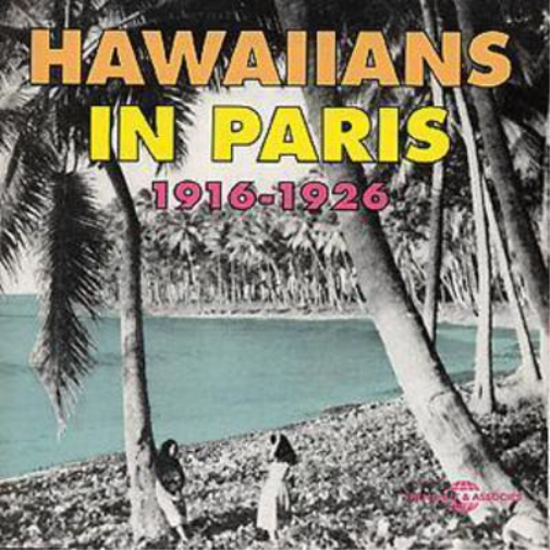 Hawaiians In Paris: 1916-1926