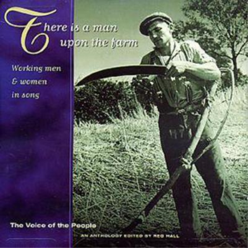 There Is A Man Upon The Farm: Working Men & Women In Song