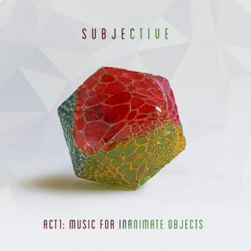 Act 1: Music for Inanimate Objects