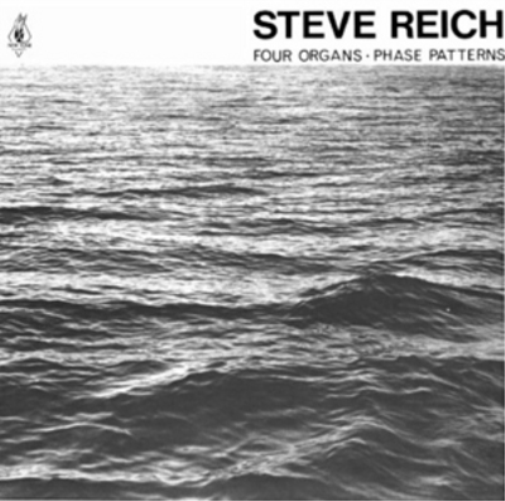 Steve Reich: Four Organs/Phase Patterns