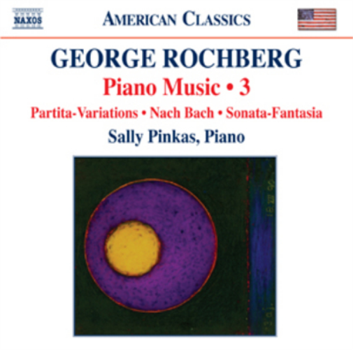 George Rochberg: Piano Music - Volume 3