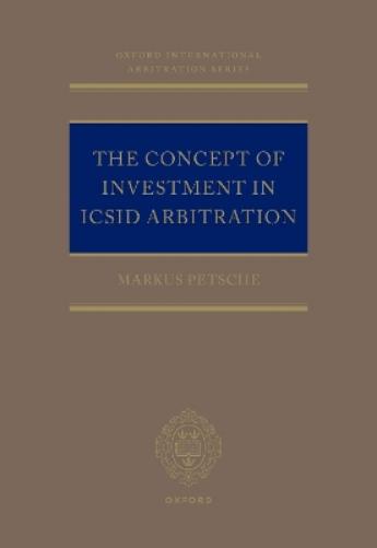 The Concept of Investment in ICSID Arbitration