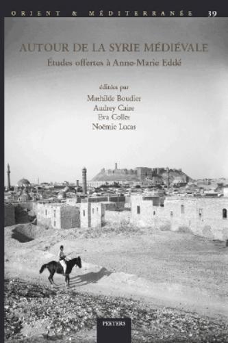 Autour de la Syrie médiévale