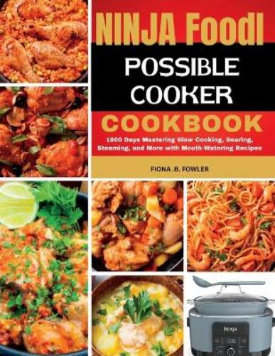 Ninja Foodi Possible Cooker Cookbook