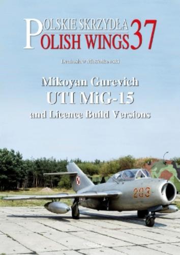 Mikoyan Gurevich Uti Mig-15 and Licence Build Versions (Polish Wings
