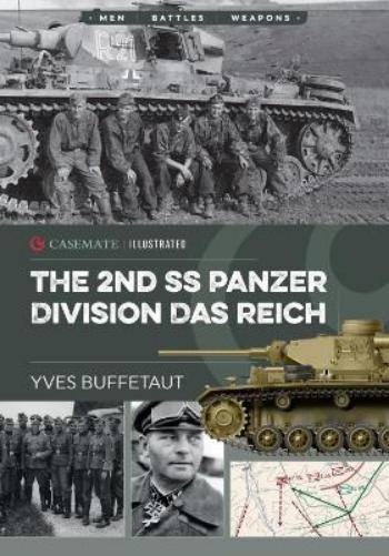 The 2nd SS Panzer Division Das Reich: CIS0002 (Casemate Illustrated