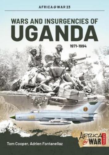 Wars and Insurgencies of Uganda 1971-1994