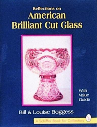 Reflections on American Brilliant Cut Glass (With Value Guide