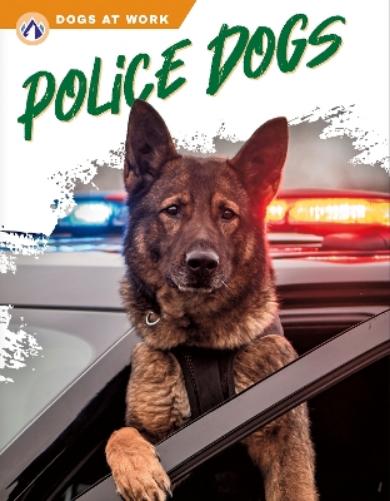 Police Dogs (Dogs at Work