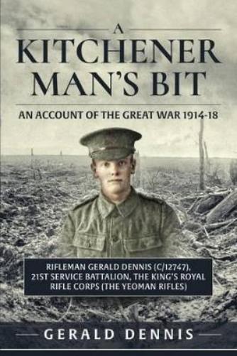 A Kitchener Man's Bit: An Account of the Great War 1914-18